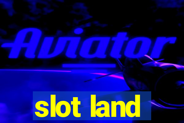 slot land