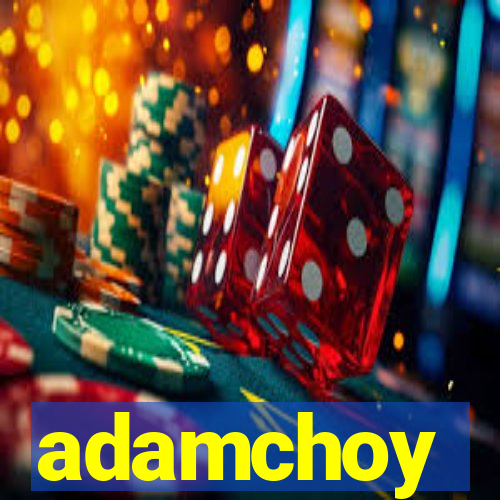 adamchoy