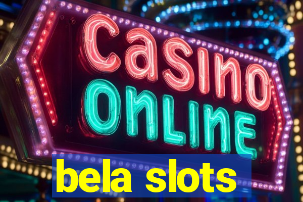 bela slots