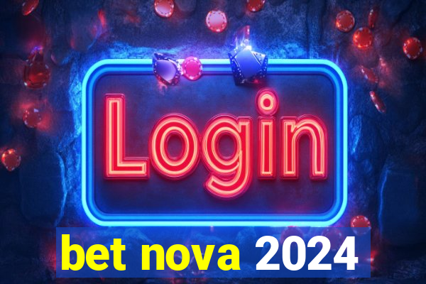 bet nova 2024