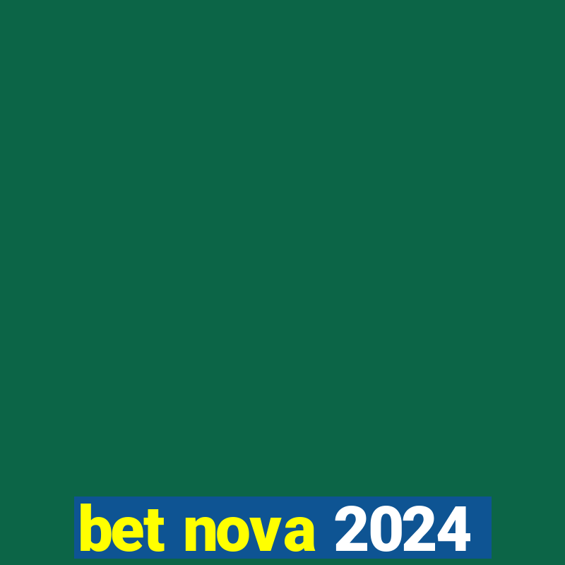 bet nova 2024