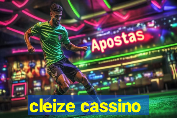 cleize cassino