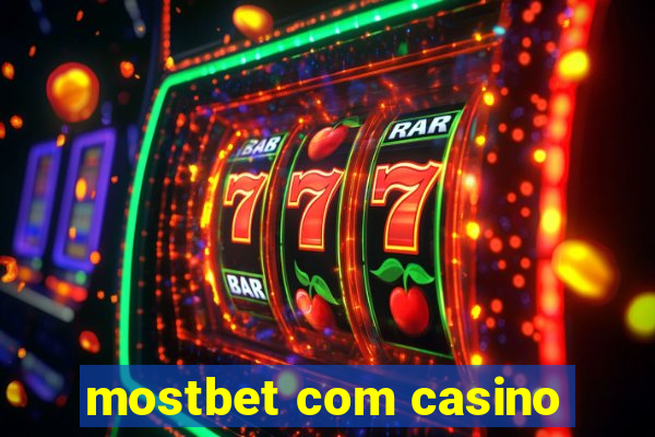 mostbet com casino