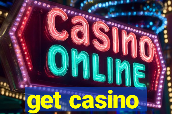 get casino