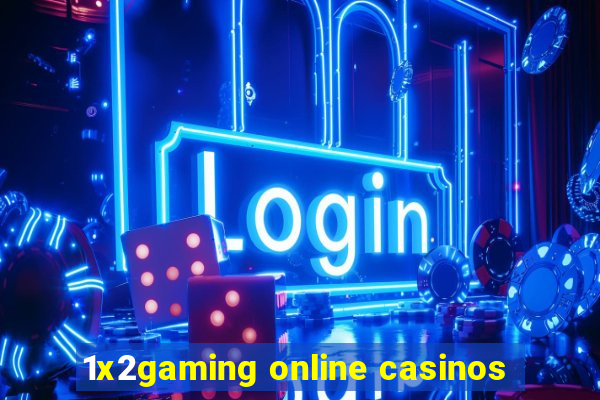 1x2gaming online casinos