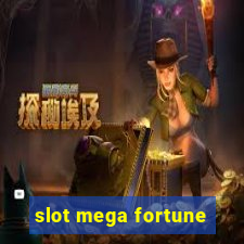 slot mega fortune