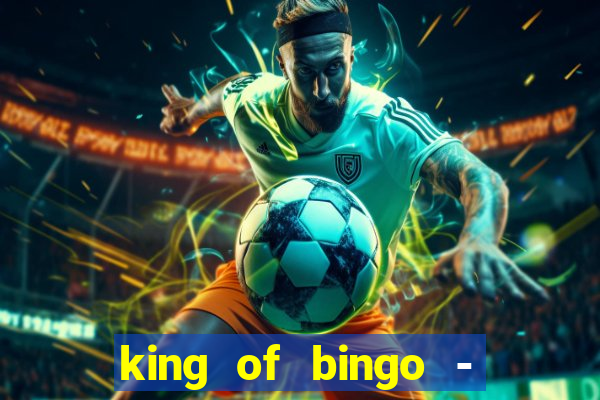 king of bingo - video bingo