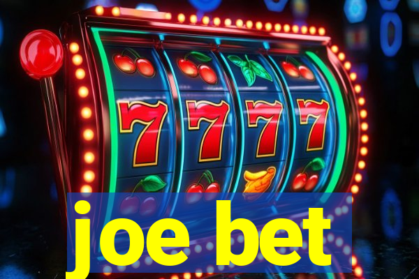 joe bet