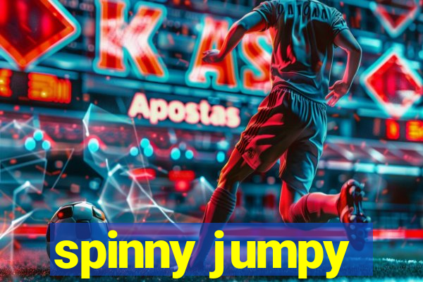 spinny jumpy