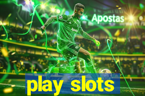 play slots