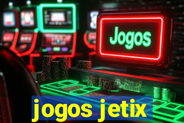 jogos jetix