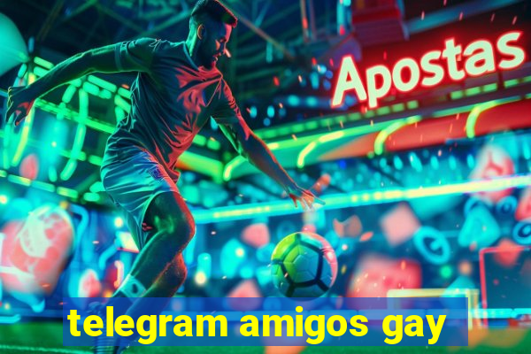 telegram amigos gay