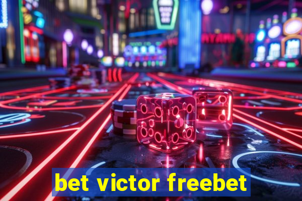 bet victor freebet