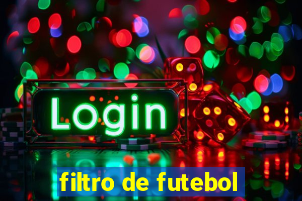 filtro de futebol