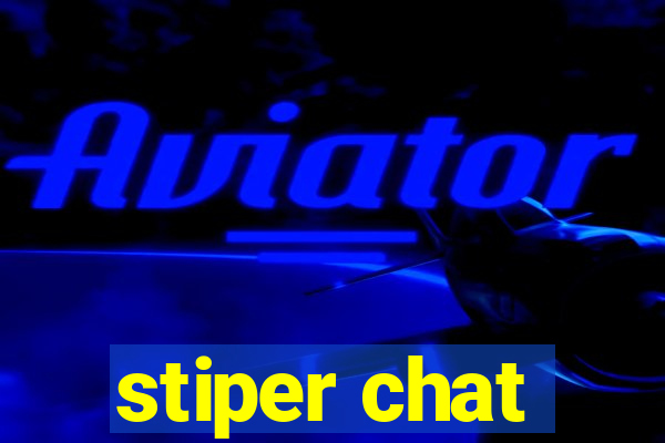 stiper chat