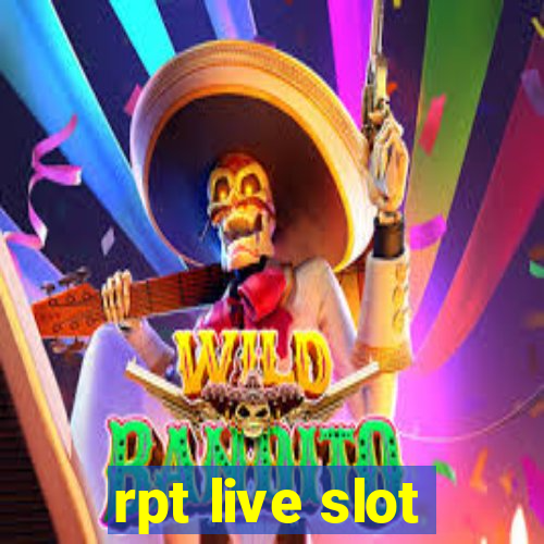 rpt live slot