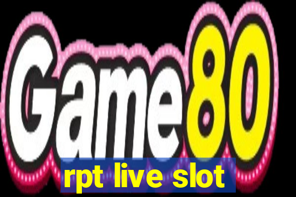 rpt live slot