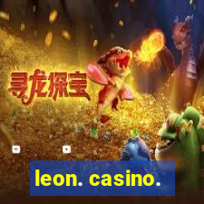 leon. casino.