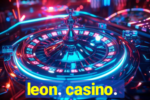 leon. casino.