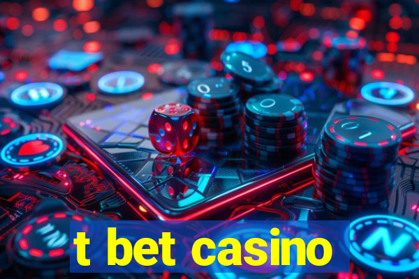 t bet casino