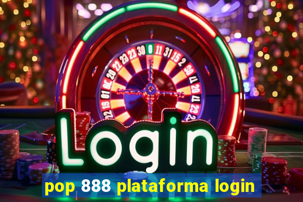 pop 888 plataforma login