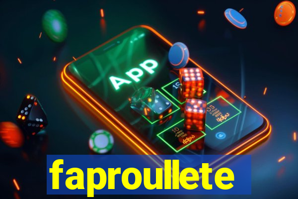 faproullete