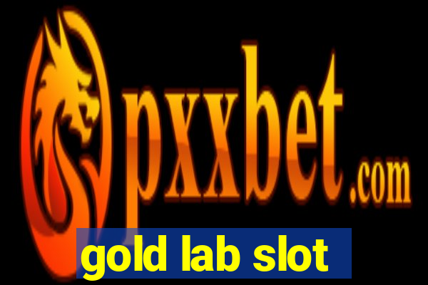 gold lab slot