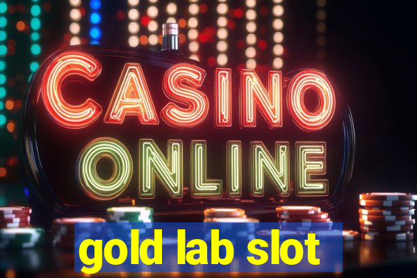 gold lab slot