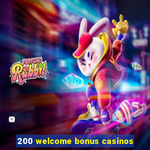 200 welcome bonus casinos