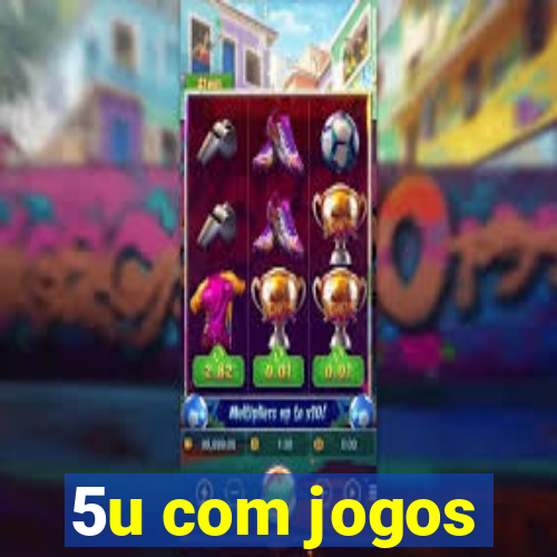 5u com jogos