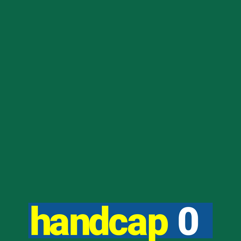 handcap 0