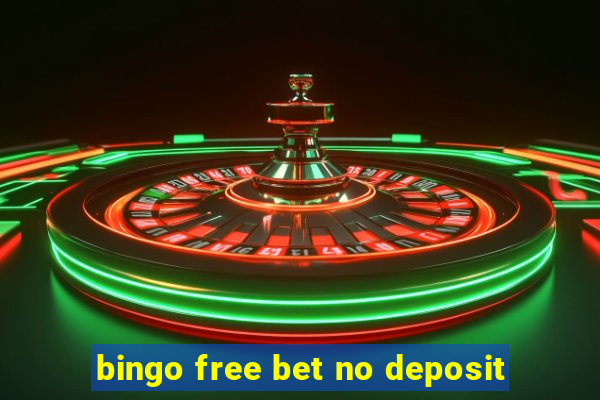 bingo free bet no deposit