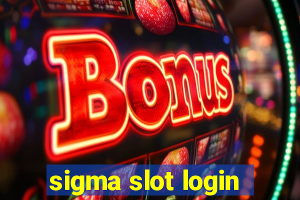 sigma slot login