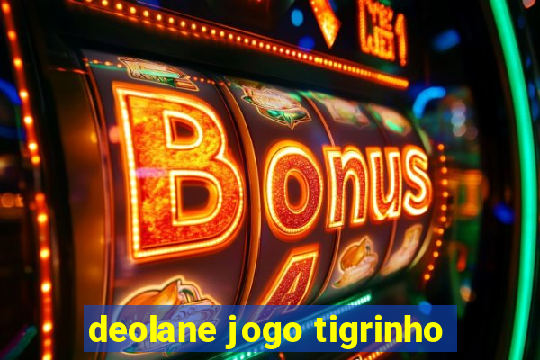 deolane jogo tigrinho