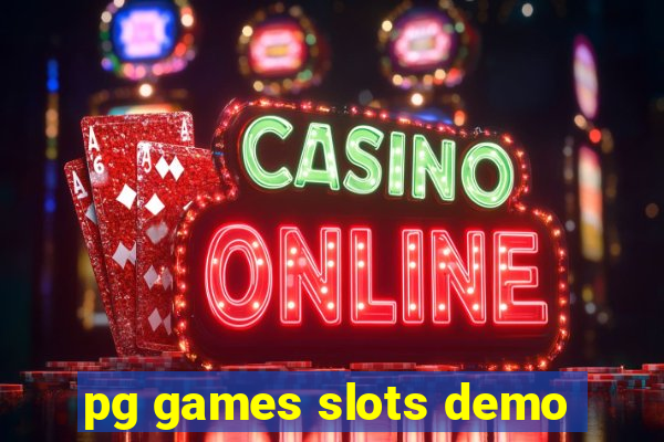 pg games slots demo