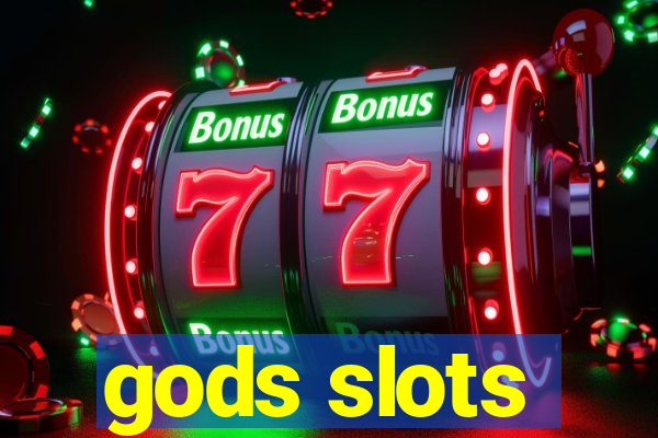 gods slots