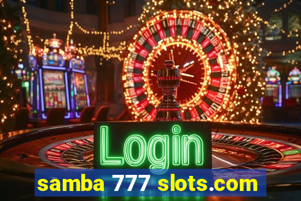 samba 777 slots.com