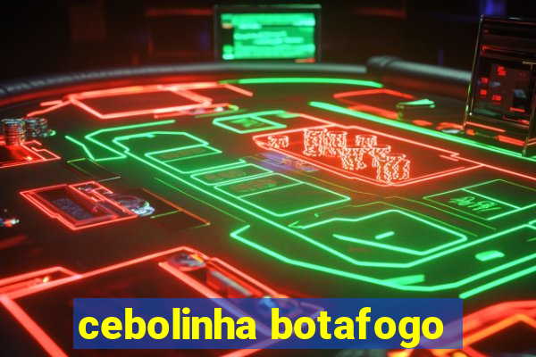 cebolinha botafogo