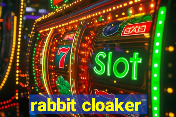 rabbit cloaker