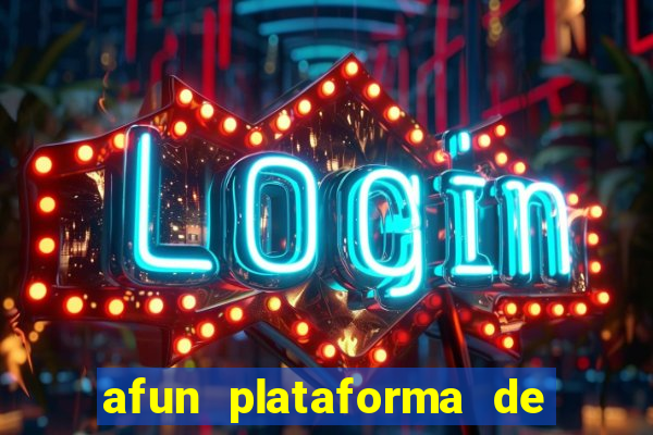 afun plataforma de jogos para ganhar dinheiro