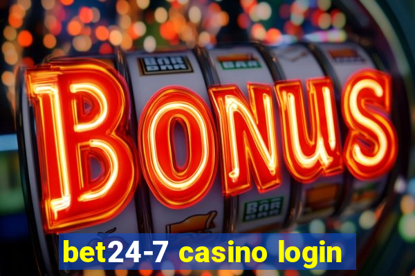 bet24-7 casino login