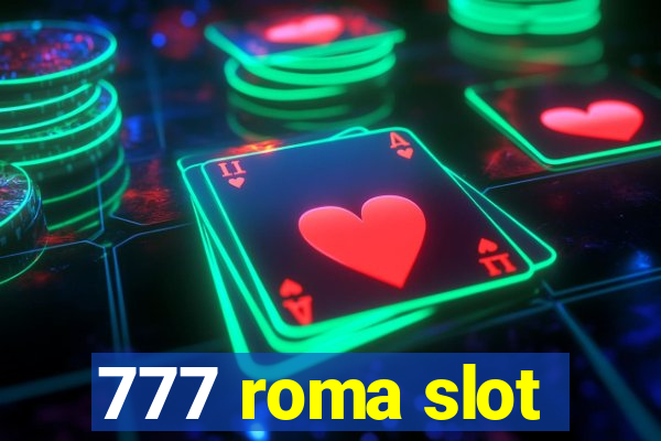 777 roma slot