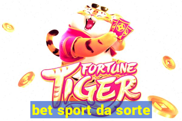 bet sport da sorte