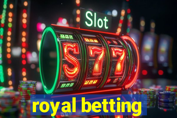 royal betting