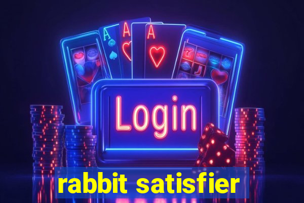 rabbit satisfier