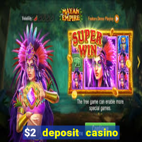 $2 deposit casino nz 2021