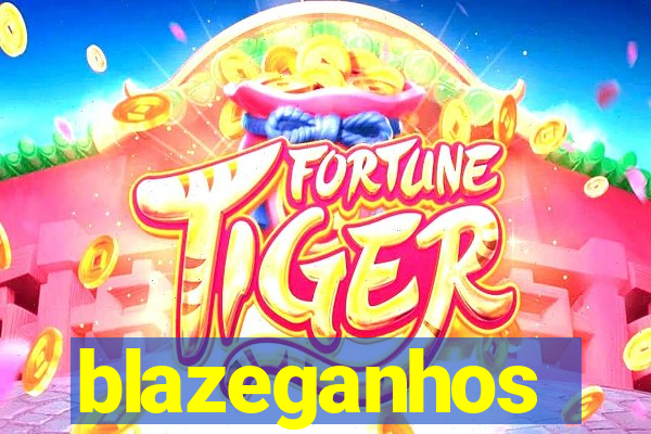 blazeganhos