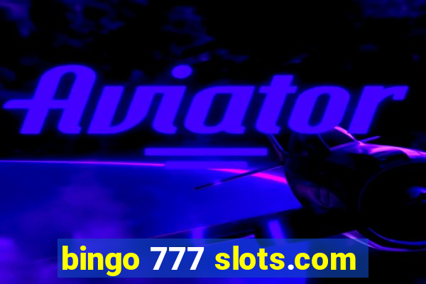 bingo 777 slots.com