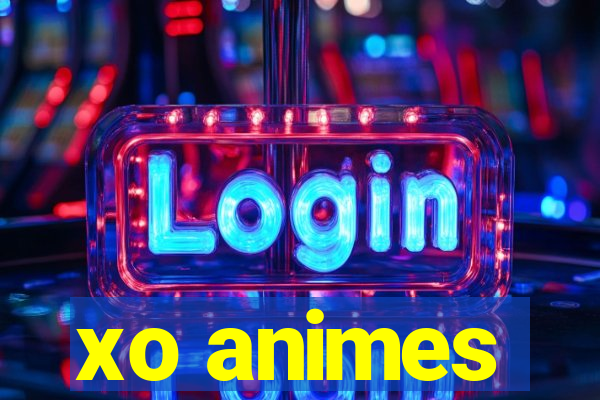 xo animes