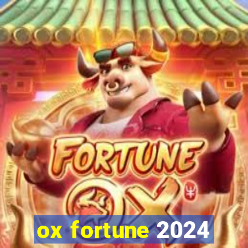 ox fortune 2024